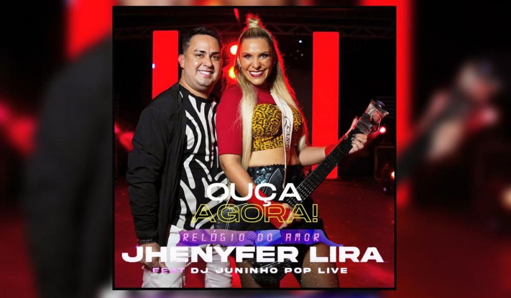 Cantora Jhenyfer Lira lança um novo sucesso 