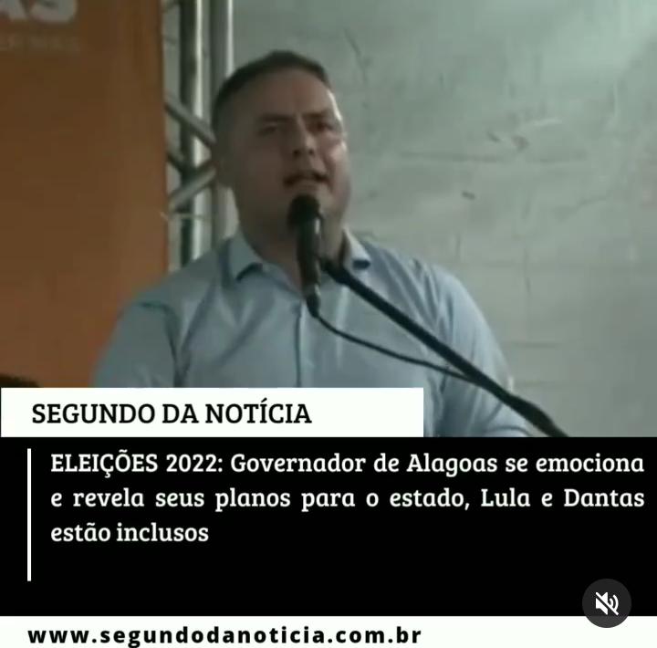 Governador de Alagoas se emociona e revela seus planos para Alagoas, Lula e Dantas estão inclusos